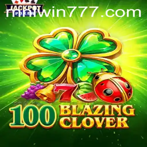 Dive into the Thrilling World of 100BlazingClover: A Game of Strategy and Luck
