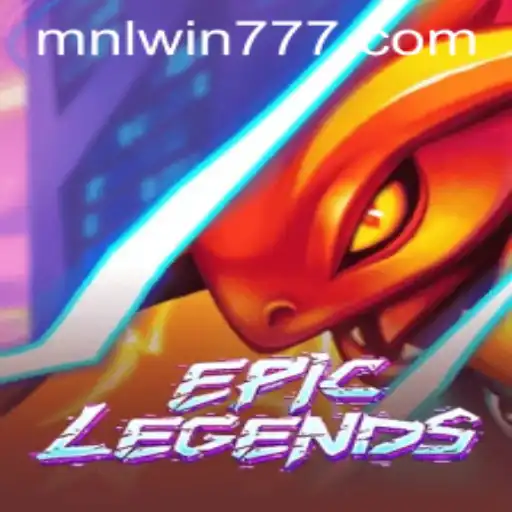 EpicLegends: Dominating the Arena with MNL Win