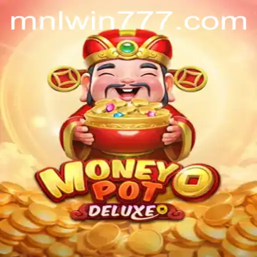 MoneyPotDELUXE: Dive Into the Thrilling World of Chance Games with MNL Win